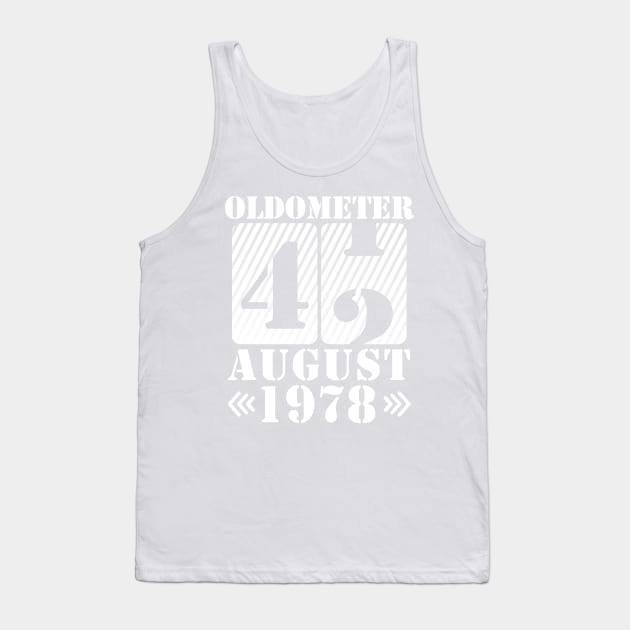 Oldometer 42 Years Old Was Born In August 1978 Happy Birthday To Me You Tank Top by DainaMotteut